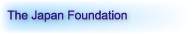 The Japan Foundation