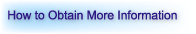 How to Obtain more Information