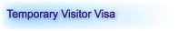 Temporary Visitor Visa