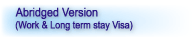 Abridged Version (Work Visa)